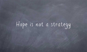 Hope-is-not-a-strategy1